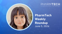 PharmTech Weekly Roundup—June 5, 2026