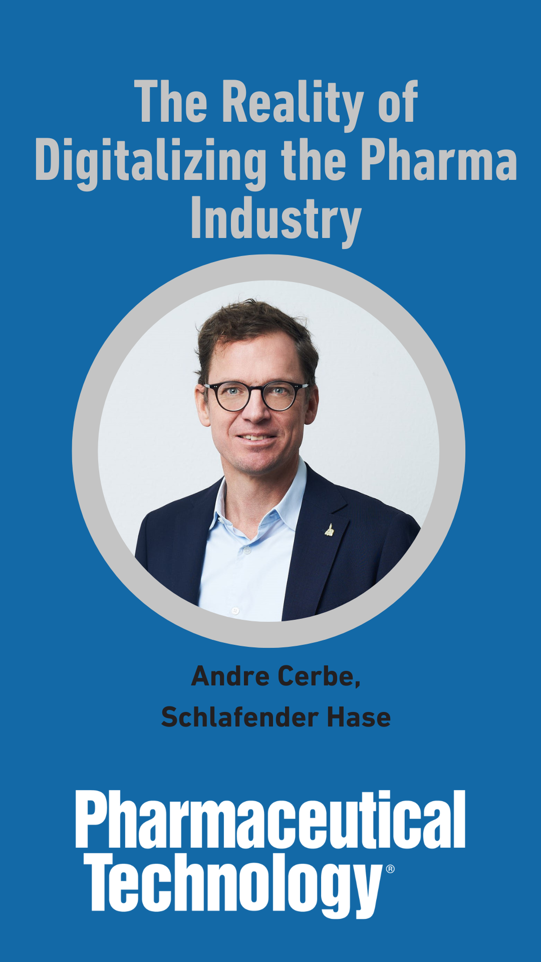 The Reality of Digitalizing the Pharma Industry | Pharmaceutical Technology