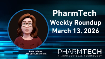 PharmTech Weekly Roundup–March 13, 2026