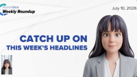 PharmTech Weekly Roundup–July 10, 2026