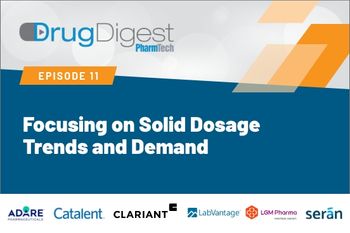  Focusing on Solid Dosage Trends and Demand