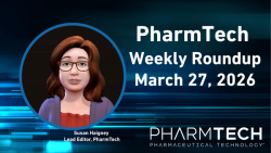 PharmTech Weekly Roundup-March 27, 2026