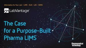 The Case for a Purpose-Built Pharma LIMS