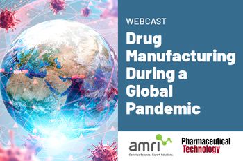 Drug Manufacturing During a Global Pandemic