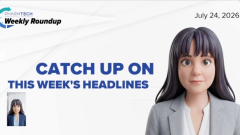 PharmTech Weekly Roundup—July 24, 2026
