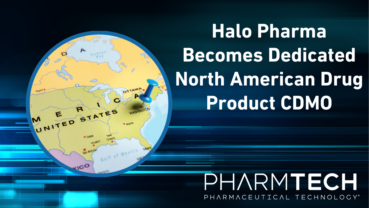 <![CDATA[Halo Pharma Becomes Dedicated North American Drug Product CDMO]]>