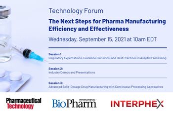 Technology Forum: The Next Steps for Pharma Manufacturing Efficiency and Effectiveness 