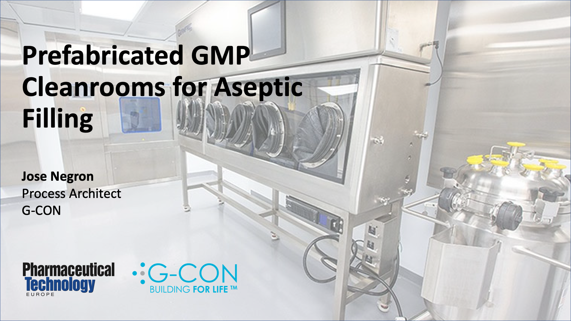 Prefabricated GMP Cleanrooms for Aseptic Filling with Jose Negron ...