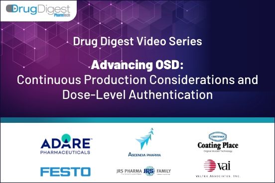 Advancing OSD: Continuous Production Considerations and Dose-Level ...