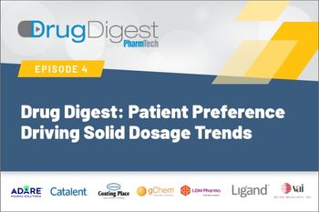 Drug Digest: Patient Preference Driving Solid Dosage Trends