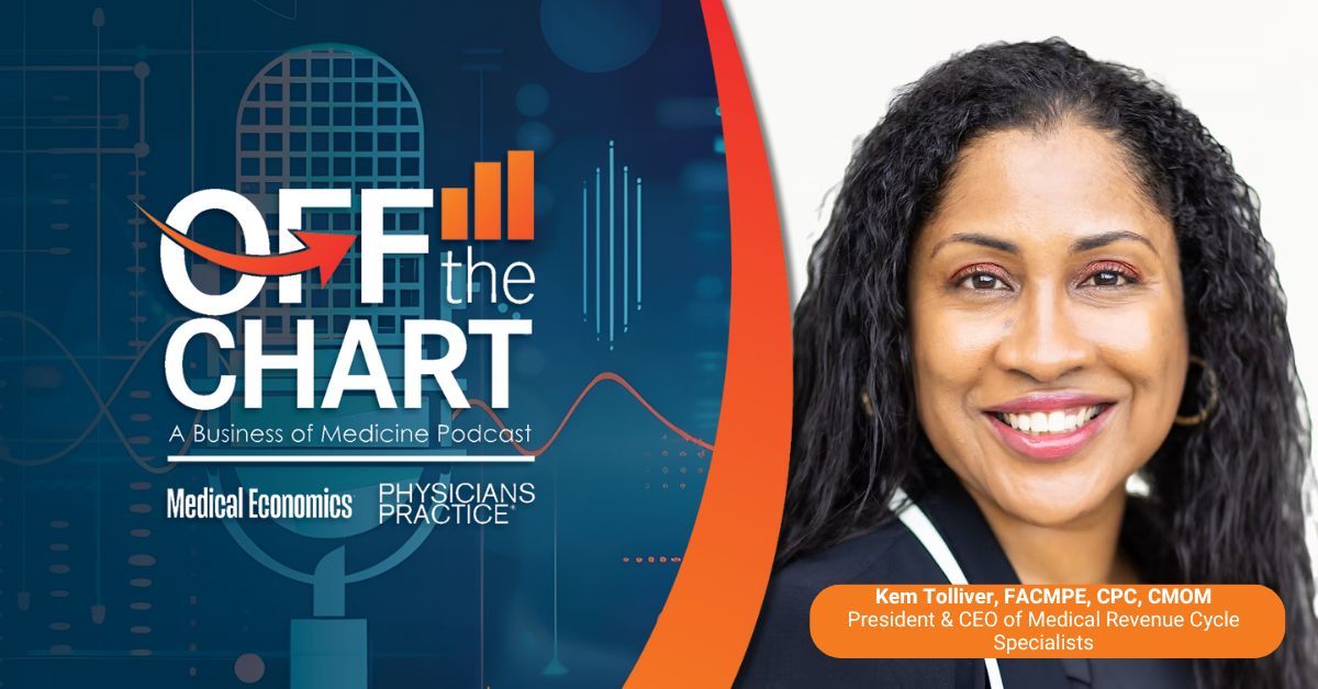 Off the Chart: A Business of Medicine Podcast - Ep. 145: The revenue cycle mistakes quietly draining your practice, with Kem Tolliver of Medical Revenue Cycle Specialists