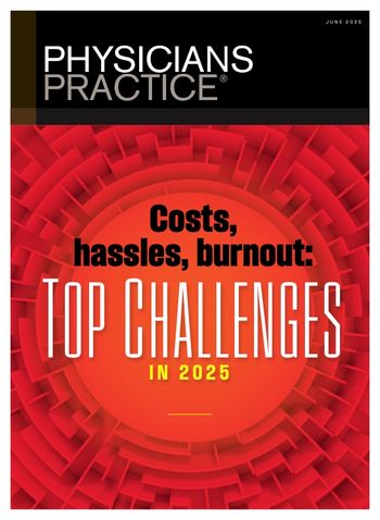Physicians Practice Digital Edition June 2025