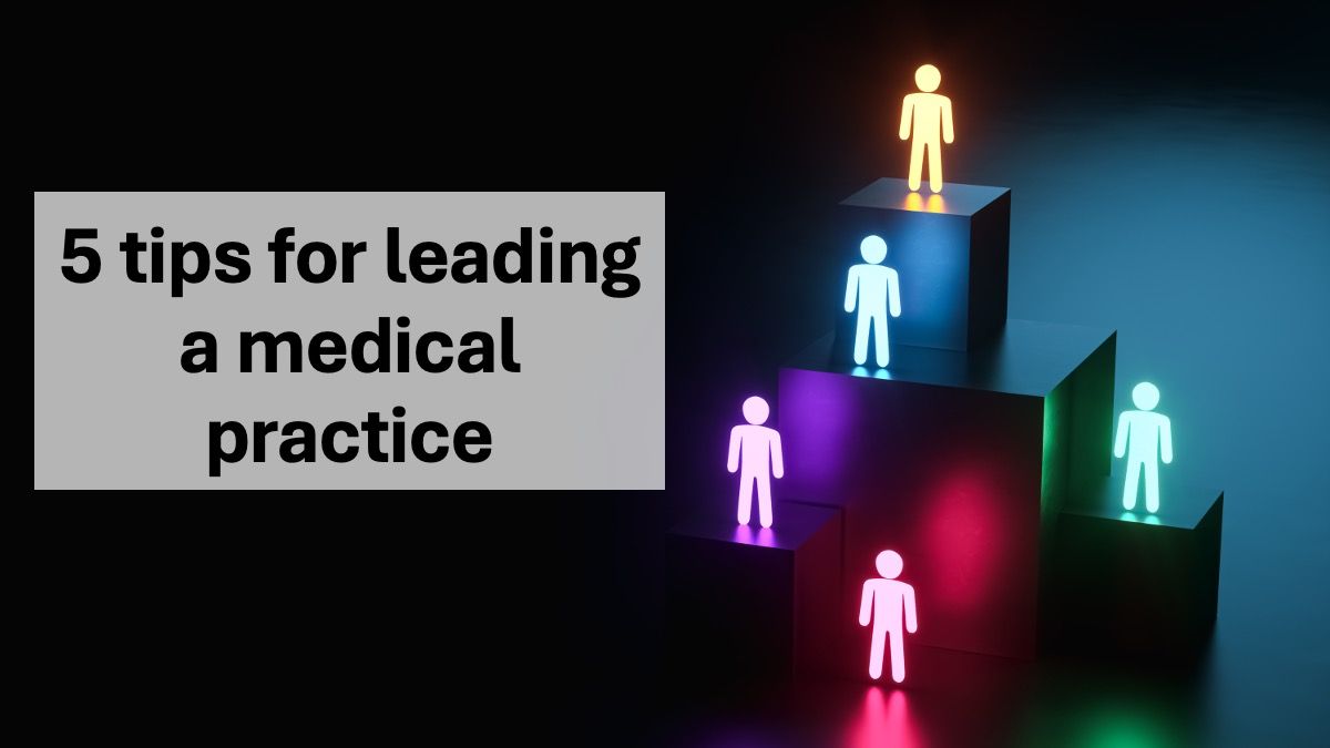 5 tips for leading a medical practice | © Aliaksandr Marko - stock.adobe.com
