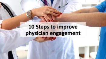 10 Steps to improve physician engagement | © Ilzer/peopleimages.com - stock.adobe.com