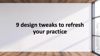 9 design tweaks to refresh your practice