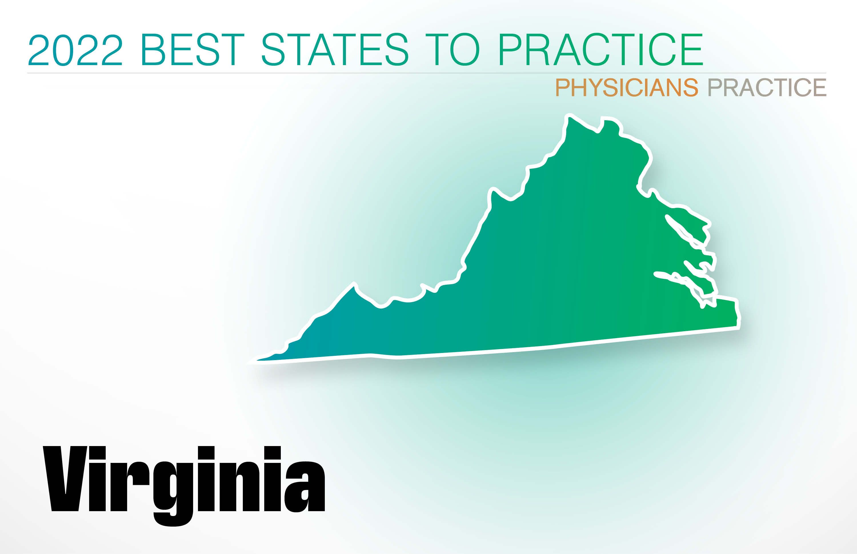 #24 Virginia Rankings: Cost of living: 31 Physician density: 24 Amount of state business taxes collected: 25 Average malpractice insurance rates: 28 Quality of life: 2 GPCI: 31