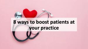 8 ways to boost patients at your practice