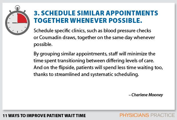3. Schedule similar appointments together whenever possible. 