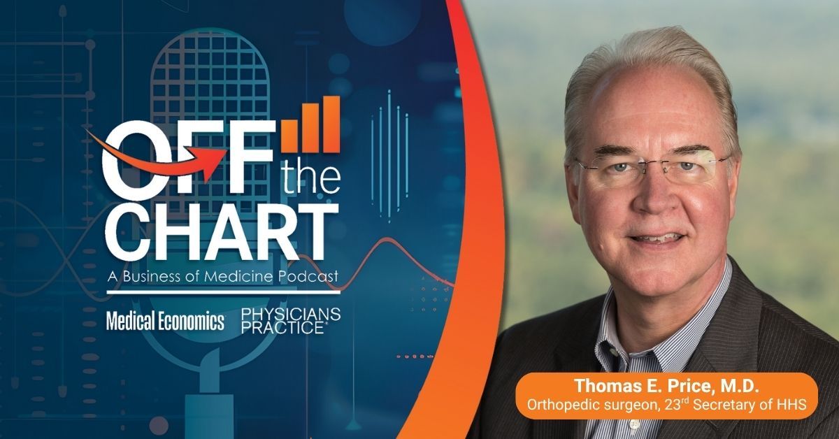 Off the Chart: A Business of Medicine Podcast - Ep. 67: Immigration policy and the physician shortage with Thomas E. Price, M.D.