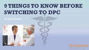 9 Things to Know Before Switching to DPC
