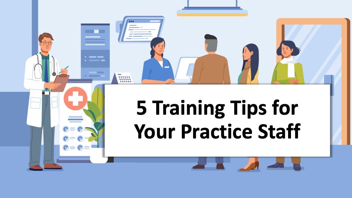 5 Training tips for your practice staff
