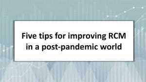 Recovering from COVID-19: How practices can maintain the revenue cycle in 2021