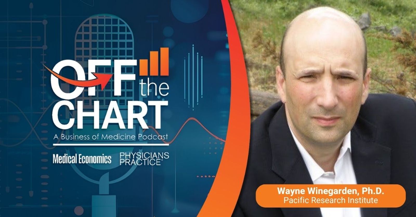 Why banning corporate medicine won't save independent practice, with Wayne Winegarden, Ph.D., of the Pacific Research Institute