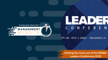 Getting the most out of the MGMA Leaders Conference 2025