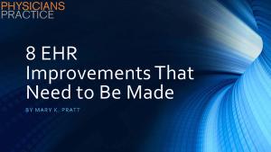 8 EHR Improvements That Need to Be Made