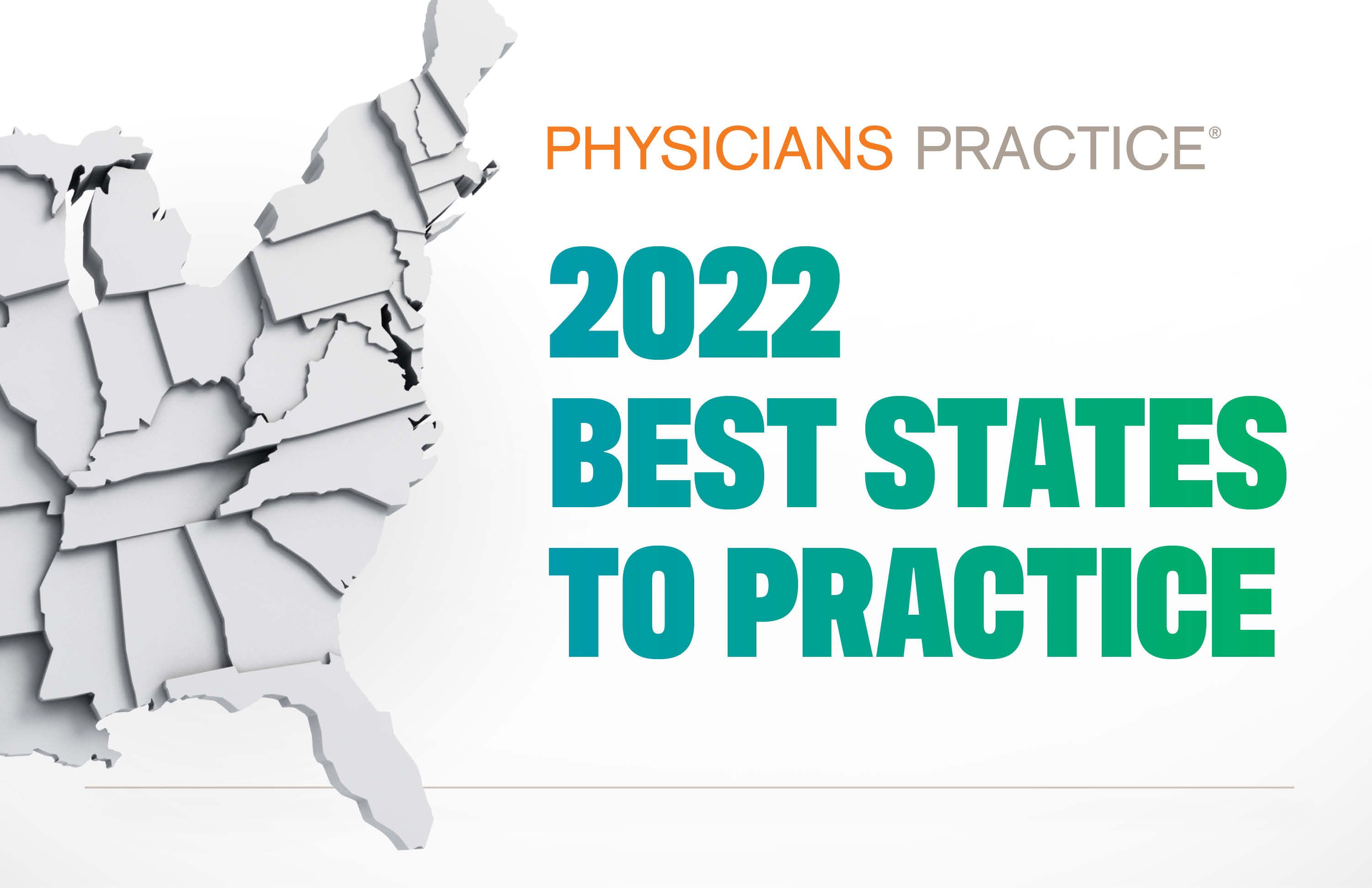 2022 Physicians Practice definitive best states for doctors: 40-31