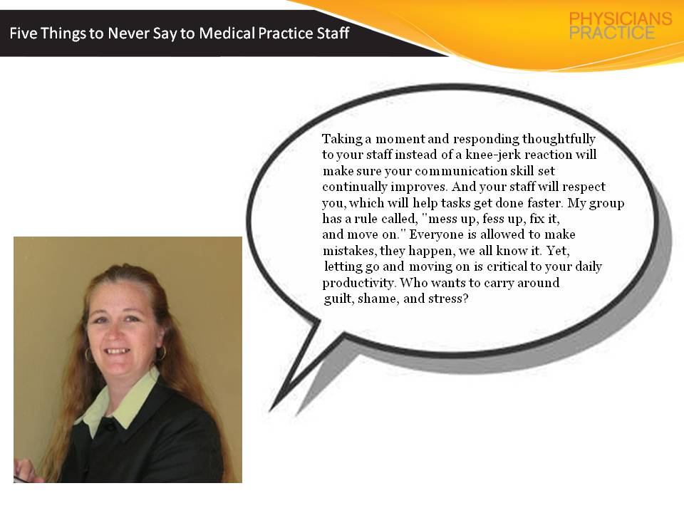 Five Things to Never Say to Medical Practice Staff: Summary