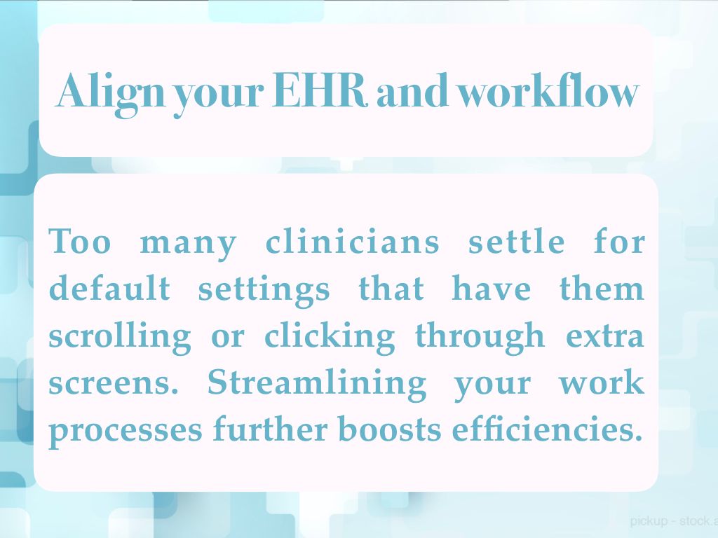 align your ehr and workflow