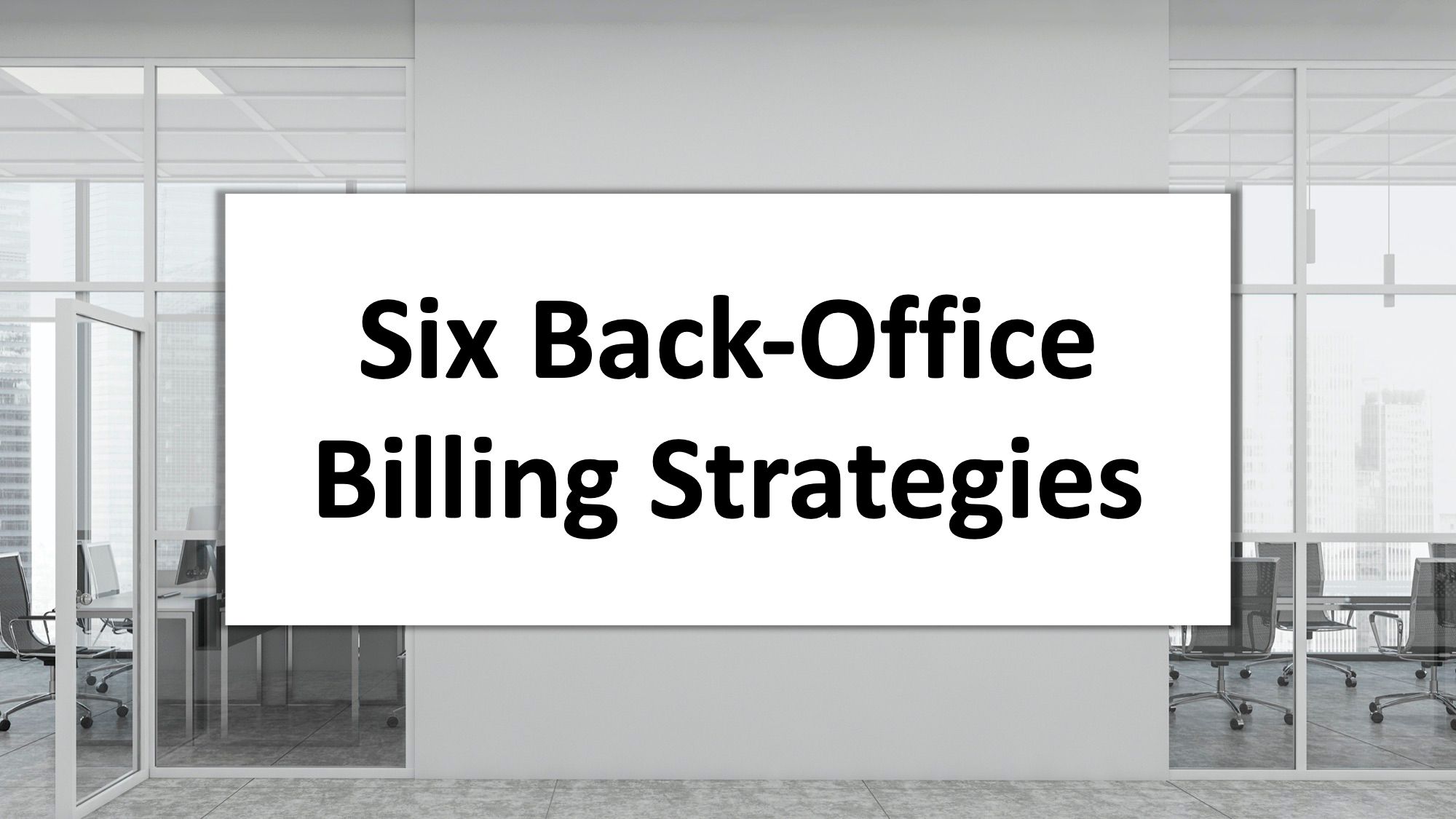 Six back office billing strategies
