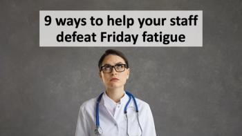 9 ways to help your staff defeat Friday fatigue