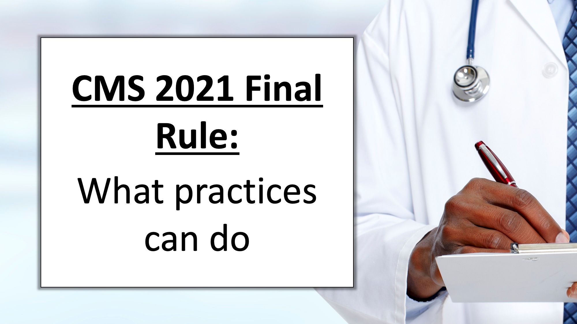 CMS 2021 Final Rule: What Practices Can Do