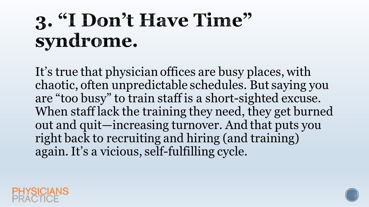3. “I Don’t Have Time” syndrome. 