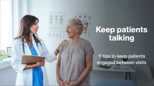 Keep patients talking: 11 tips to keep patients engaged between visits © Dragana Gordic - stock.adobe.com