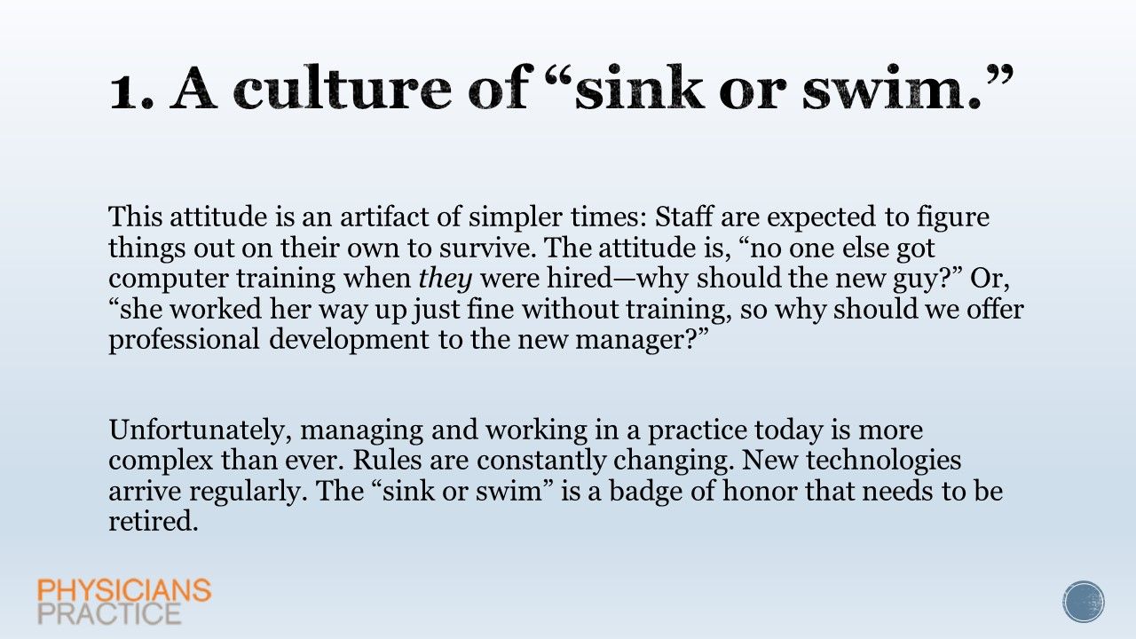1. A culture of “sink or swim.” 
