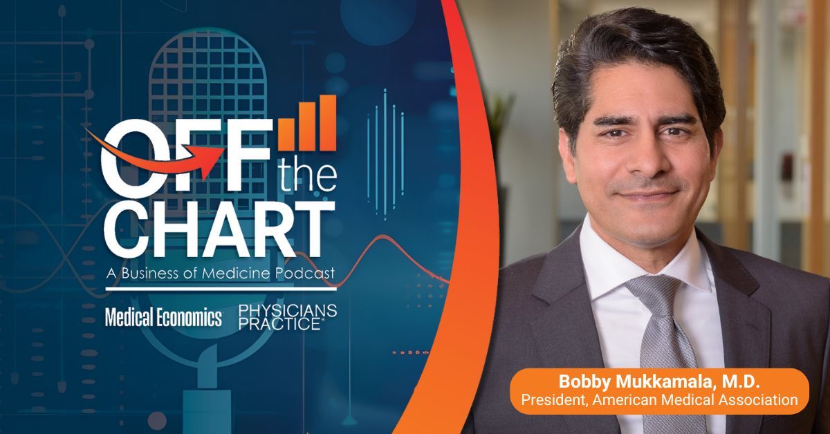 Off the Chart: A Business of Medicine Podcast - Ep. 74: From patient to president, with AMA President Bobby Mukkamala, M.D. (Part 1)