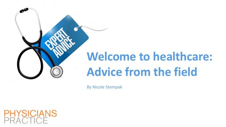 Welcome to healthcare: Advice from the field