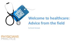 Welcome to healthcare: Advice from the field
