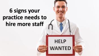 6 signs your practice needs to hire more staff