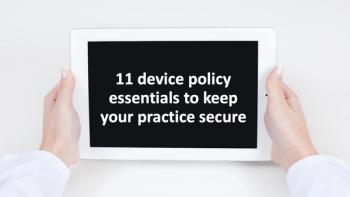 11 device policy essentials to keep your practice secure