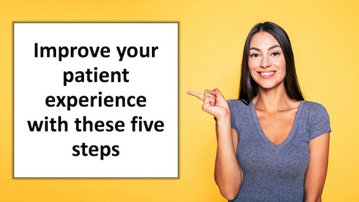 Improve Your Patient Experience With These Five Steps