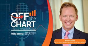 Off the Chart: A Business of Medicine Podcast - Ep. 79: The state of health care policy, with Anders Gilberg, SVP of government affairs at MGMA