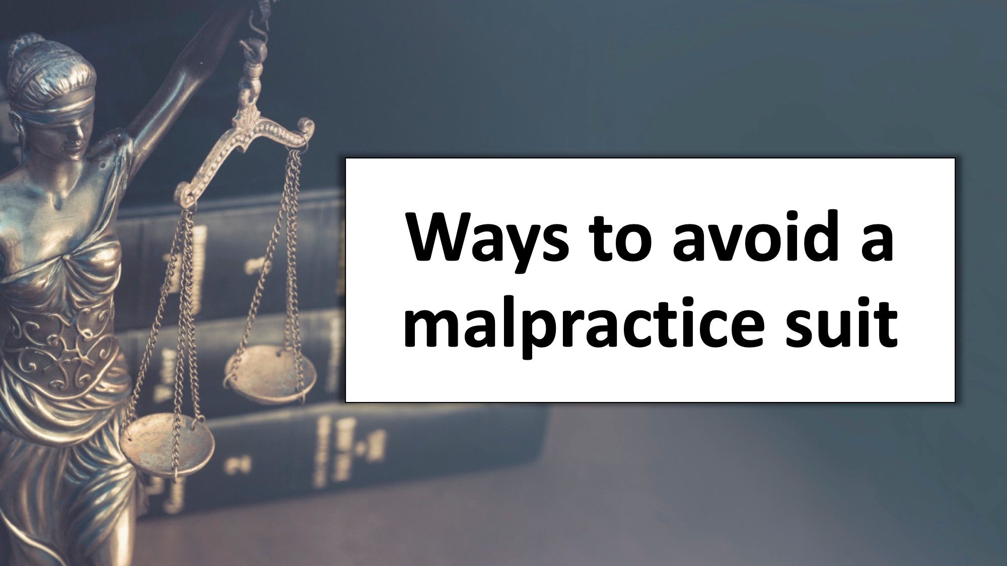 Ways To Avoid A Malpractice Suit