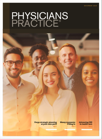 Physicians Practice Digital Edition December 2023