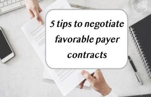 5 tips to negotiate favorable payer contracts