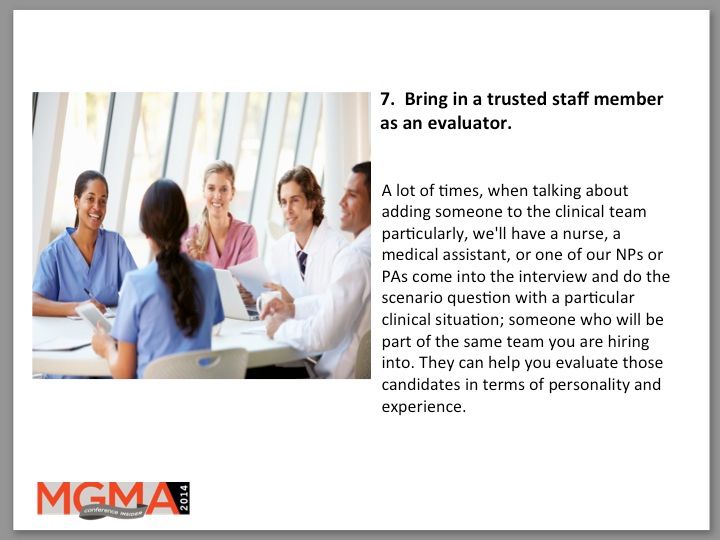7.  Bring in a trusted staff member as an evaluator.