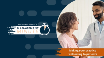 P2 Management Minute: Making your practice welcoming to patients